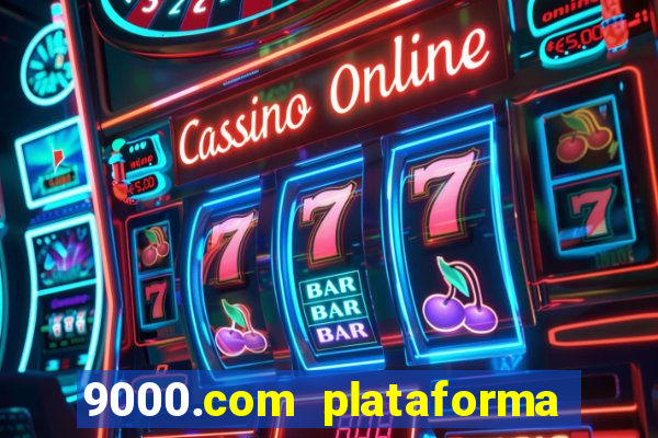 9000.com plataforma de jogos